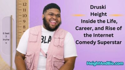 Druski Height